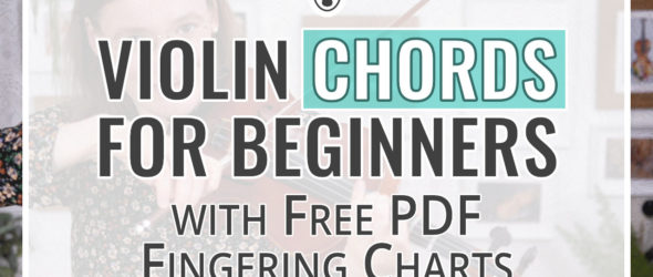 Violin Chords for Beginners with Free Fingering Charts