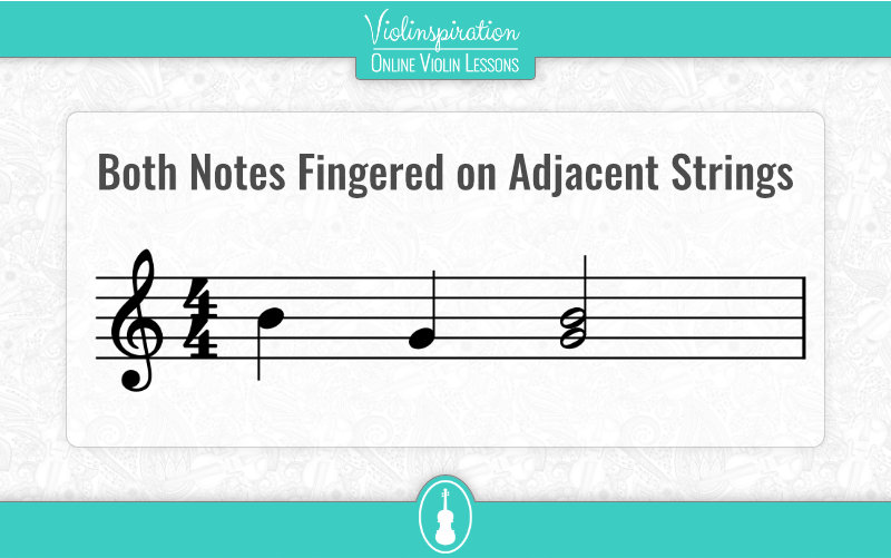 Violin Double Stops - Both Notes Fingered on Adjacent Strings