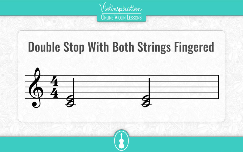 Violin Double Stops - Fingered Both Strings