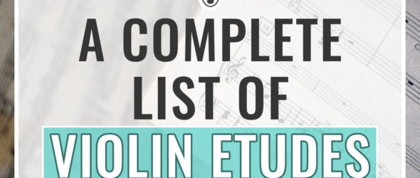Violin Etudes – A Complete List