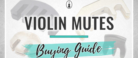 Violin Mutes Buying Guide