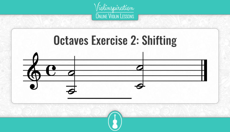 Violin Octaves - Exercise 2 - Shifting