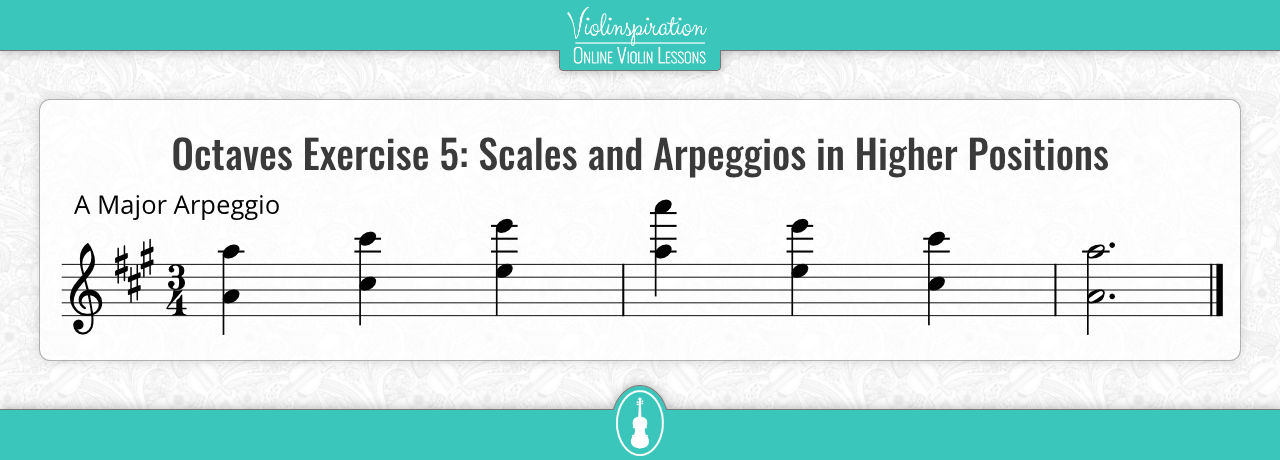 Violin Octaves - Exercise 5 - Scales and Arpeggios in Higher Positions