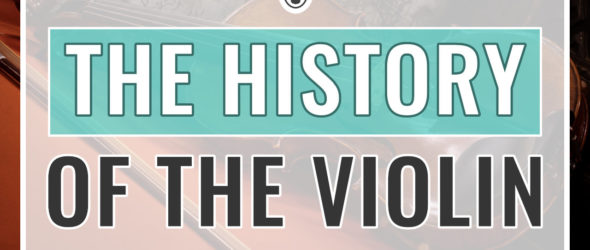 What Is the History of the Violin
