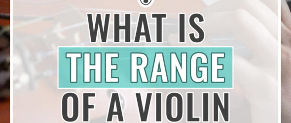 What Is the Range of a Violin