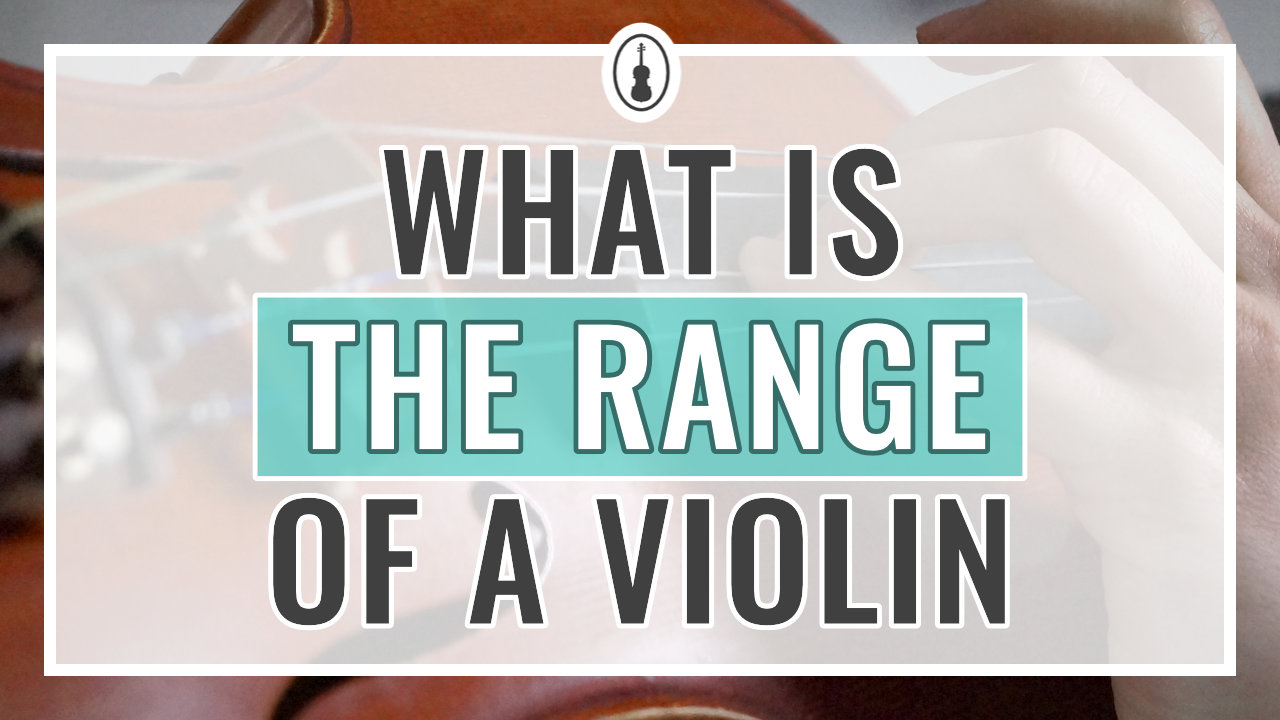What Is the Range of a Violin