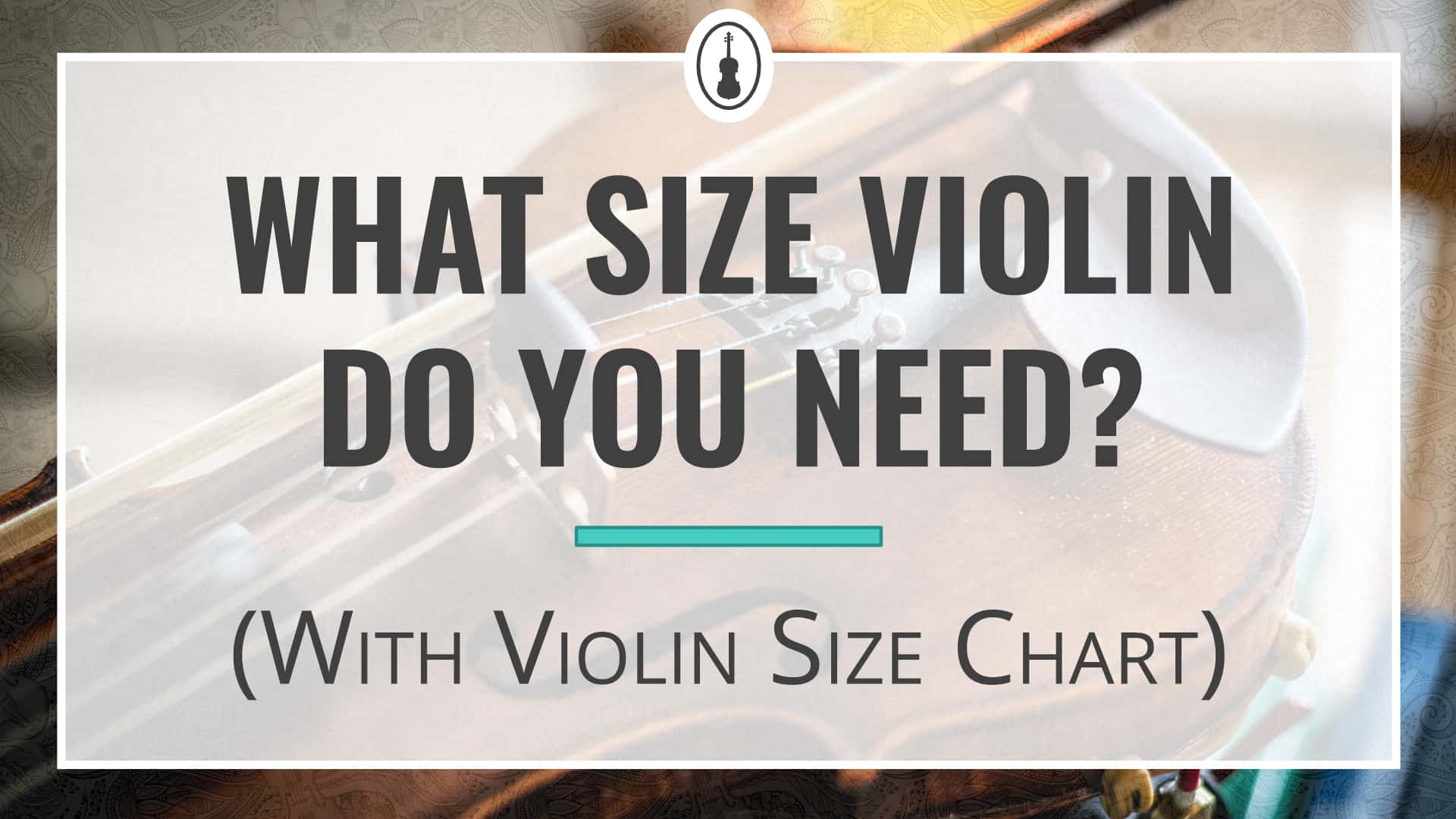 What Size Violin Do You Need