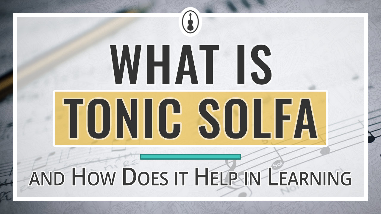 What is Tonic Solfa and How Does it Help in Learning Music