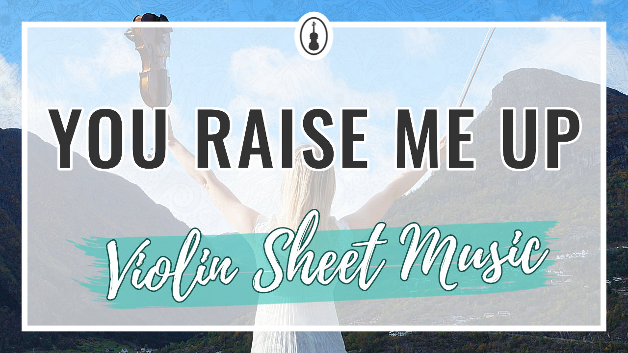 You Raise Me Up – Violin Sheet Music
