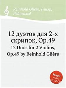violin duets - Glière - 12 Duos for 2 Violins