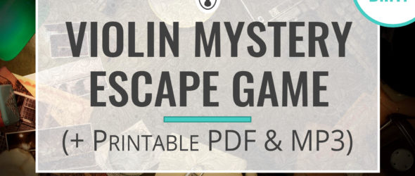 D I Y Violin Mystery Escape Game Printable Pdf Mp3 Violinspiration