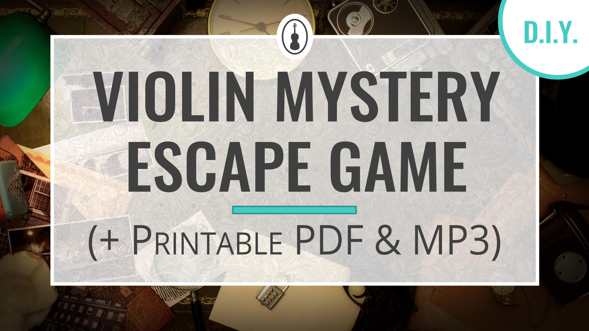 D I Y Violin Mystery Escape Game Printable Pdf Mp3 Violinspiration